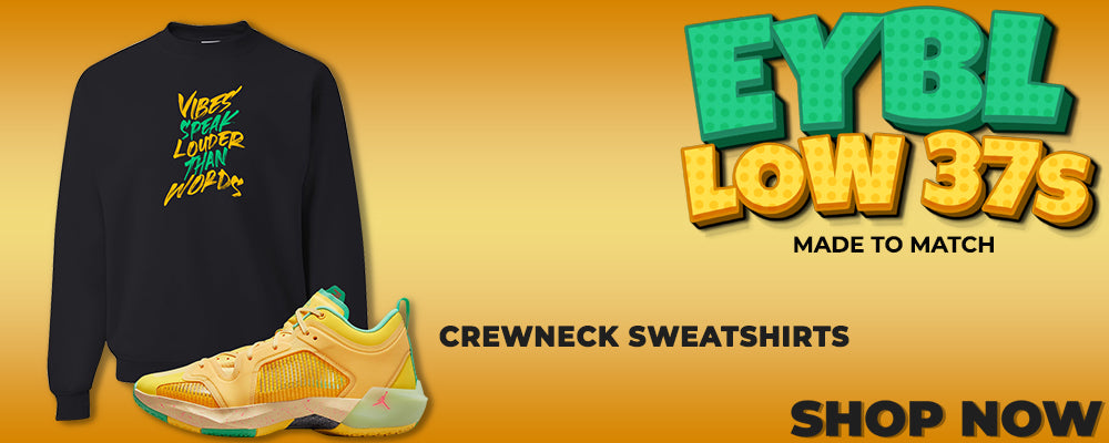 EYBL Low 37s Crewneck Sweatshirts to match Sneakers | Crewnecks to match EYBL Low 37s Shoes