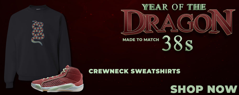Year of the Dragon 38s Crewneck Sweatshirts to match Sneakers | Crewnecks to match Year of the Dragon 38s Shoes