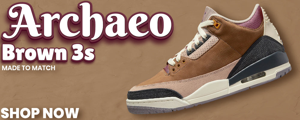 Archaeo Brown 3s Clothing to match Sneakers | Clothing to match Archaeo Brown 3s Shoes