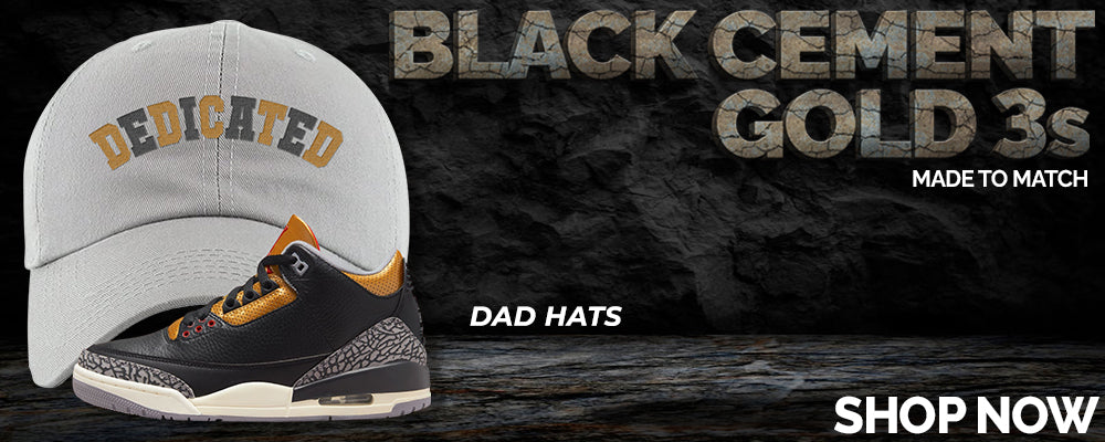 Black Cement Gold 3s Dad Hats to match Sneakers | Hats to match Black Cement Gold 3s Shoes