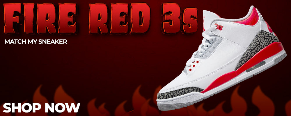 Fire Red 3s Clothing to match Sneakers | Clothing to match Fire Red 3s Shoes