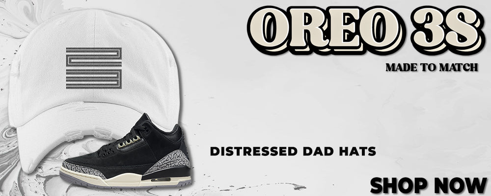 Oreo 3s Distressed Dad Hats to match Sneakers | Hats to match Oreo 3s Shoes