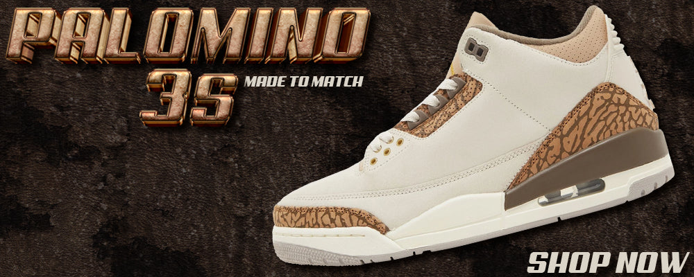 Palomino 3s Clothing to match Sneakers | Clothing to match Palomino 3s Shoes