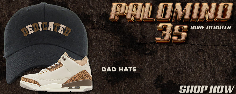 Palomino 3s Dad Hats to match Sneakers | Hats to match Palomino 3s Shoes