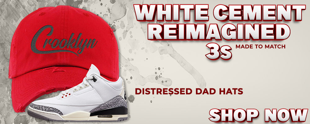White Cement Reimagined 3s Distressed Dad Hats to match Sneakers | Hats to match White Cement Reimagined 3s Shoes