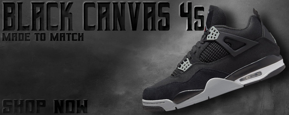 Black Canvas 4s Clothing to match Sneakers | Clothing to match Black Canvas 4s Shoes