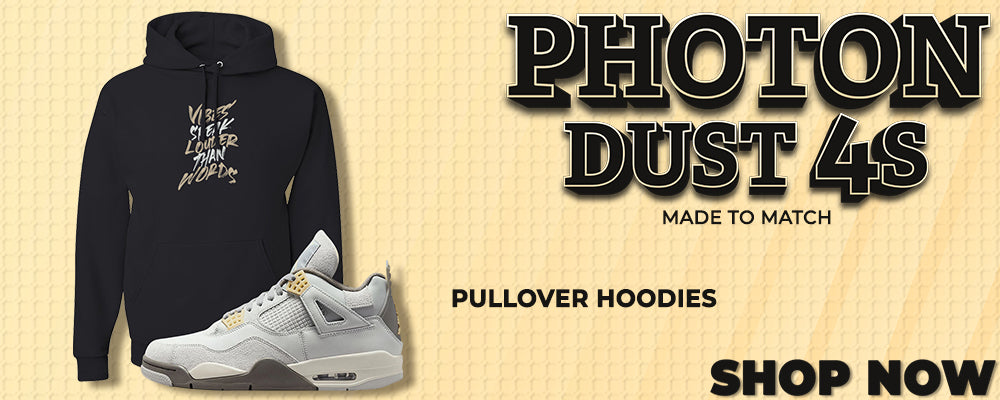Photon Dust 4s Pullover Hoodies to match Sneakers | Hoodies to match Photon Dust 4s Shoes