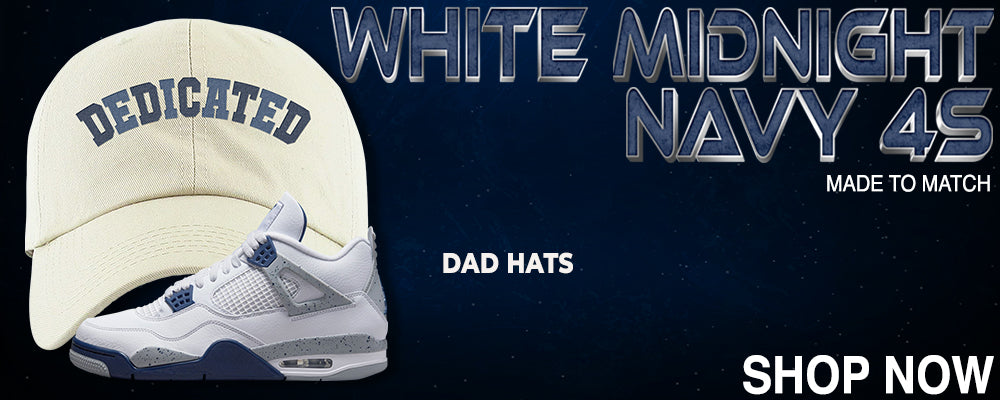 White Midnight Navy 4s Dad Hats to match Sneakers | Hats to match White Midnight Navy 4s Shoes