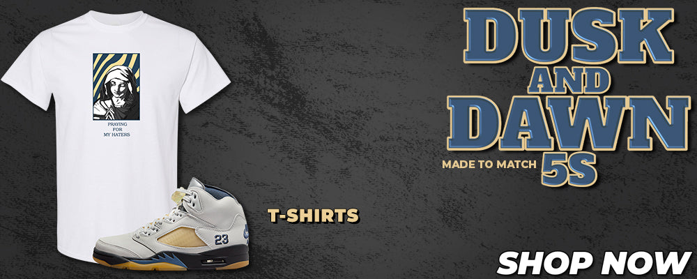 Dusk and Dawn 5s T Shirts to match Sneakers | Tees to match Dusk and Dawn 5s Shoes