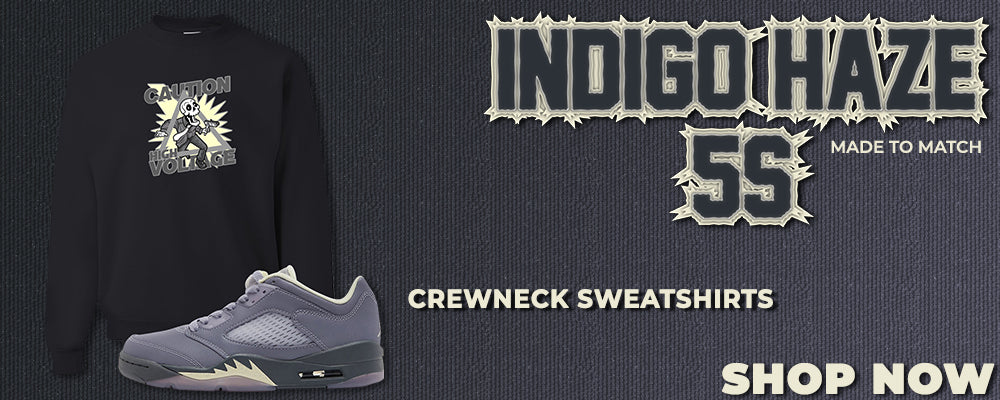 Indigo Haze 5s Crewneck Sweatshirts to match Sneakers | Crewnecks to match Indigo Haze 5s Shoes