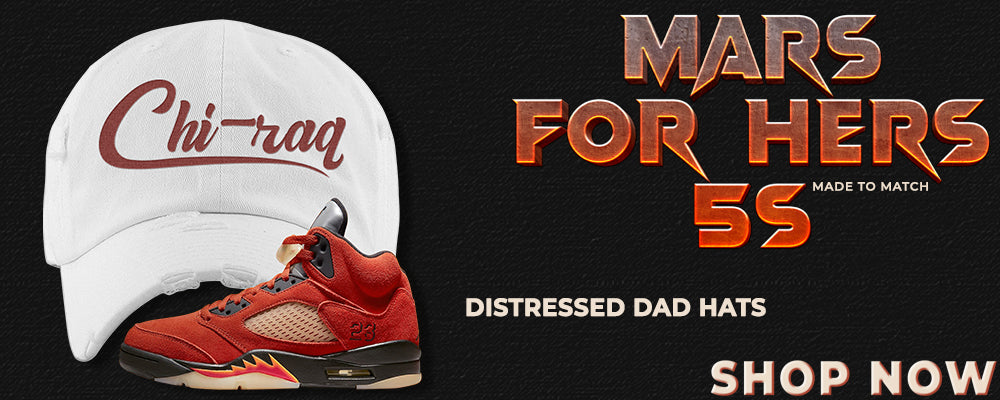 Mars For Her 5s Distressed Dad Hats to match Sneakers | Hats to match Mars For Her 5s Shoes