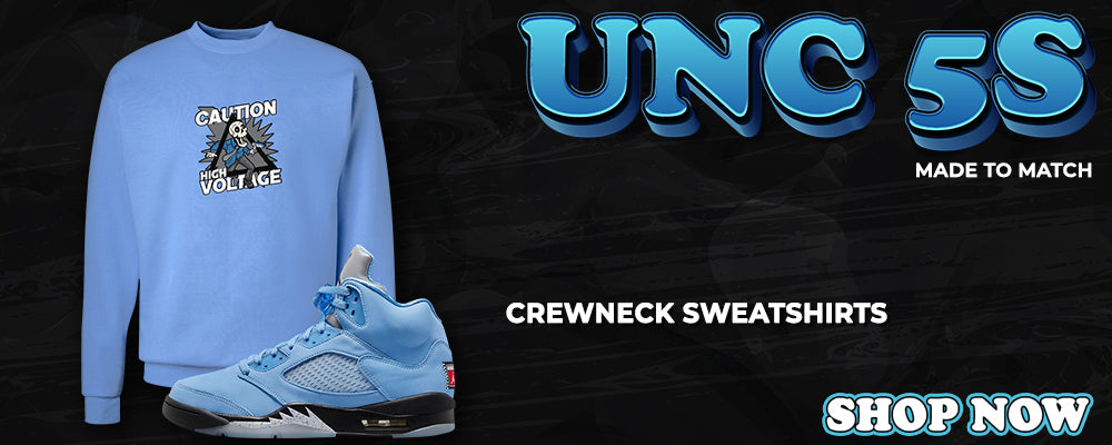 UNC 5s Crewneck Sweatshirts to match Sneakers | Crewnecks to match UNC 5s Shoes