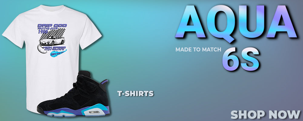 Aqua 6s T Shirts to match Sneakers | Tees to match Aqua 6s Shoes
