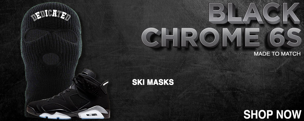Black Chrome 6s Ski Masks to match Sneakers | Winter Masks to match Black Chrome 6s Shoes