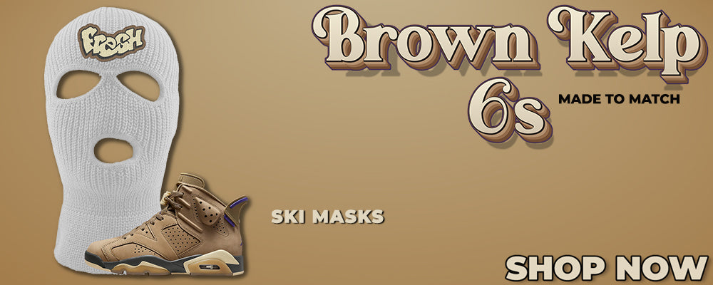 Brown Kelp 6s Ski Masks to match Sneakers | Winter Masks to match Brown Kelp 6s Shoes