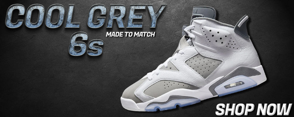 Cool Grey 6s Clothing to match Sneakers | Clothing to match Cool Grey 6s Shoes