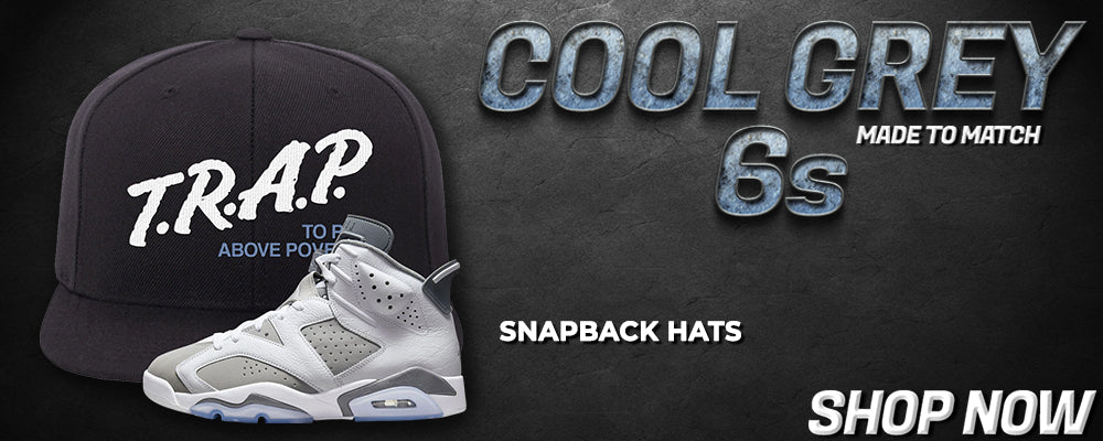 Cool Grey 6s Snapback Hats to match Sneakers | Hats to match Cool Grey 6s Shoes