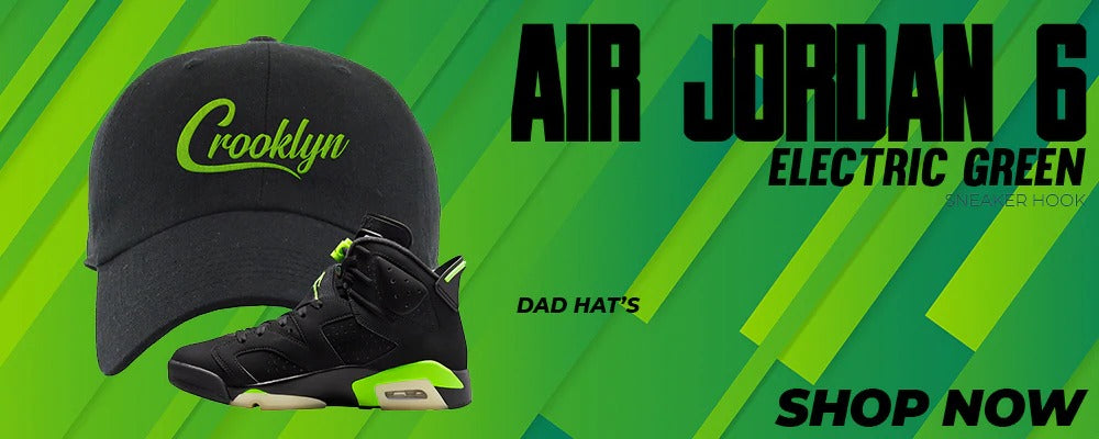 Electric Green 6s Dad Hats to match Sneakers | Hats to match Electric Green 6s Shoes