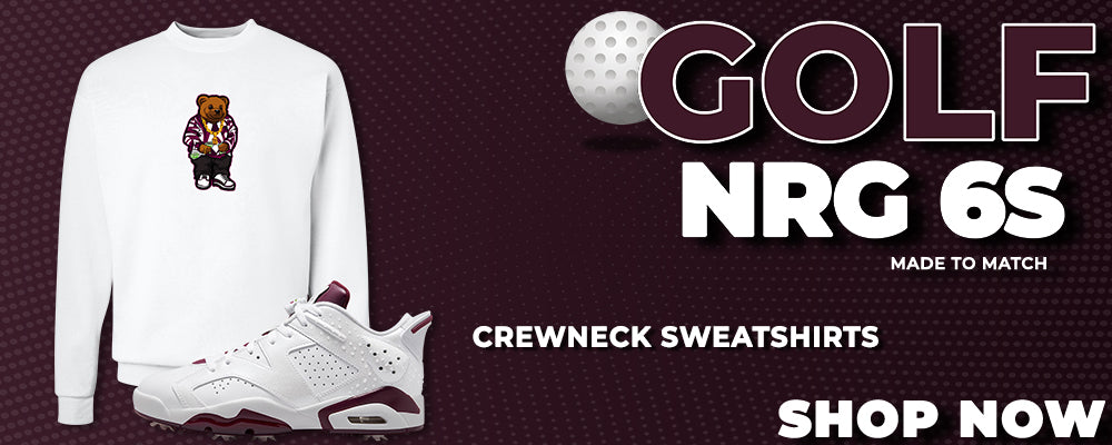 Golf NRG 6s Crewneck Sweatshirts to match Sneakers | Crewnecks to match Golf NRG 6s Shoes