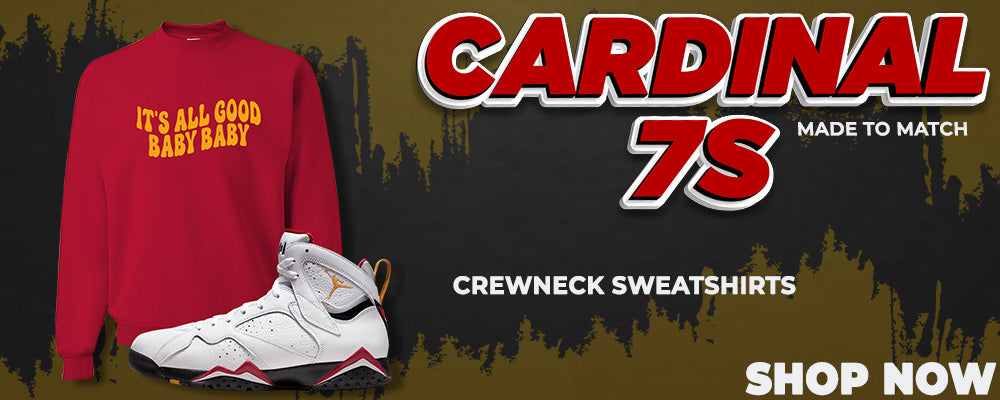 Cardinal 7s Crewneck Sweatshirts to match Sneakers | Crewnecks to match Cardinal 7s Shoes