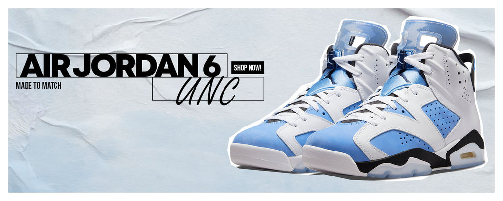 UNC 6s Clothing to match Sneakers | Clothing to match UNC 6s Shoes