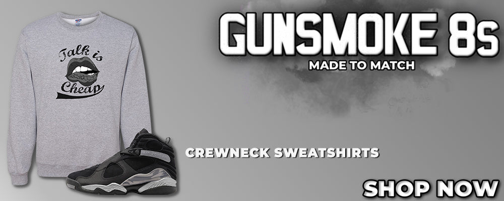 GunSmoke 8s Crewneck Sweatshirts to match Sneakers | Crewnecks to match GunSmoke 8s Shoes