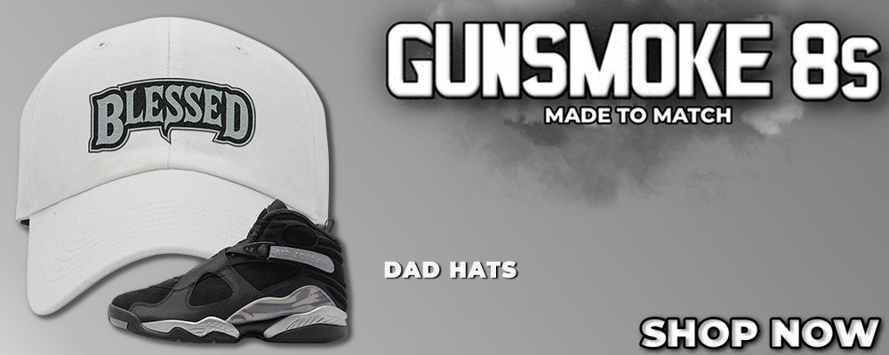 GunSmoke 8s Dad Hats to match Sneakers | Hats to match GunSmoke 8s Shoes