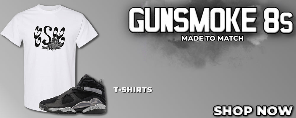 GunSmoke 8s T Shirts to match Sneakers | Tees to match GunSmoke 8s Shoes
