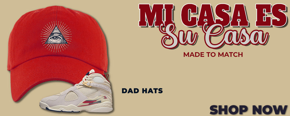 Mi Casa Es Su Casa 8s Dad Hats to match Sneakers | Hats to match Mi Casa Es Su Casa 8s Shoes