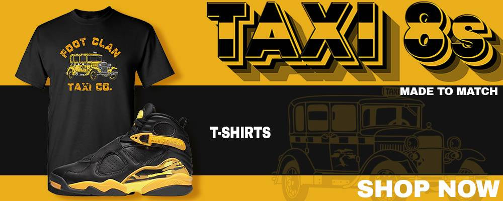 Taxi 8s T Shirts to match Sneakers | Tees to match Taxi 8s Shoes