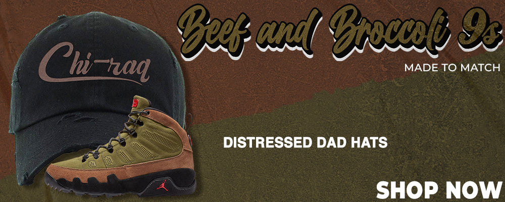 Beef and Broccoli 9s Distressed Dad Hats to match Sneakers | Hats to match Beef and Broccoli 9s Shoes