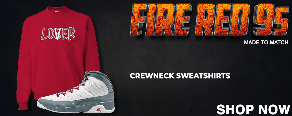 Fire Red 9s Crewneck Sweatshirts to match Sneakers | Crewnecks to match Fire Red 9s Shoes