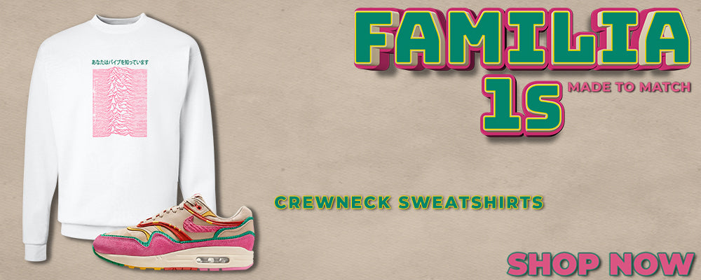 Familia 1s Crewneck Sweatshirts to match Sneakers | Crewnecks to match Familia 1s Shoes