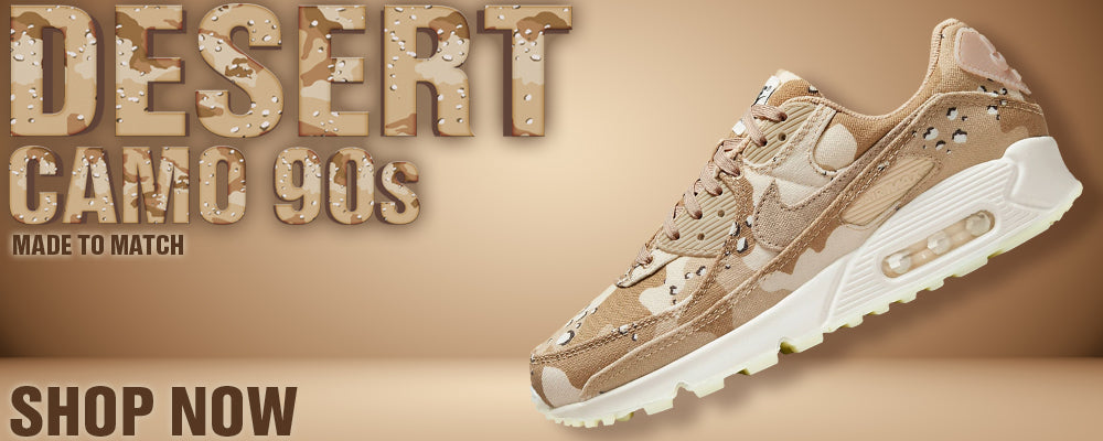 Desert Camo 90s Clothing to match Sneakers | Clothing to match Desert Camo 90s Shoes