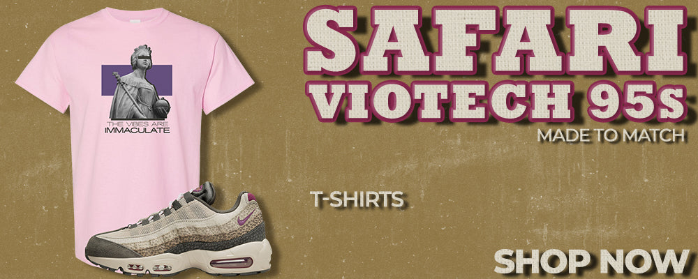 Safari Viotech 95s T Shirts to match Sneakers | Tees to match Safari Viotech 95s Shoes