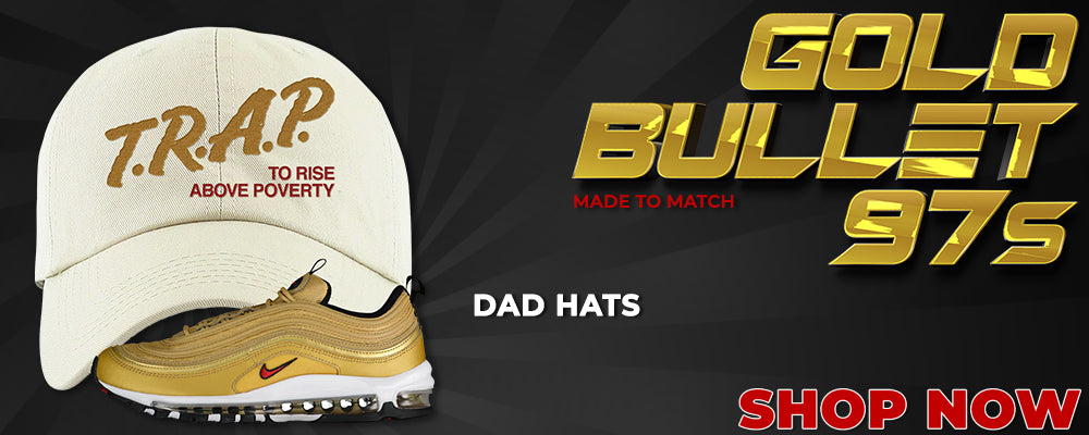 Gold Bullet 97s Dad Hats to match Sneakers | Hats to match Gold Bullet 97s Shoes
