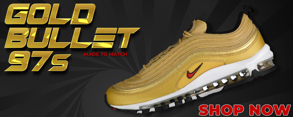 Gold Bullet 97s Clothing to match Sneakers | Clothing to match Gold Bullet 97s Shoes