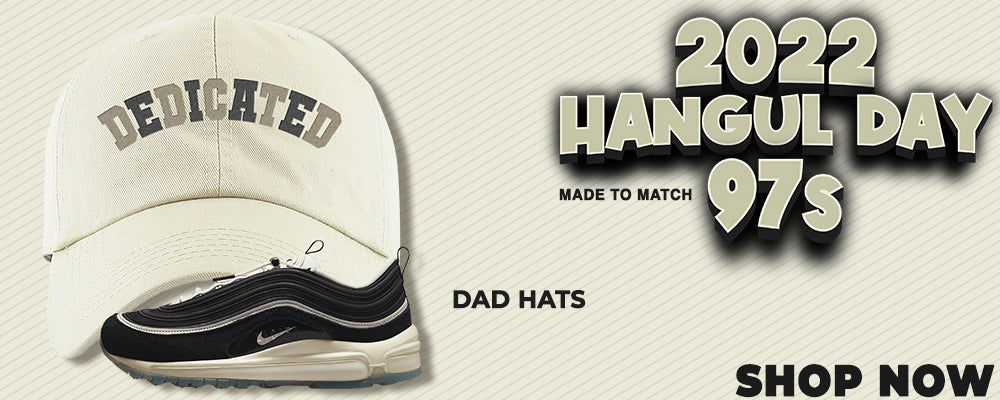 2022 Hangul Day 97s Dad Hats to match Sneakers | Hats to match 2022 Hangul Day 97s Shoes