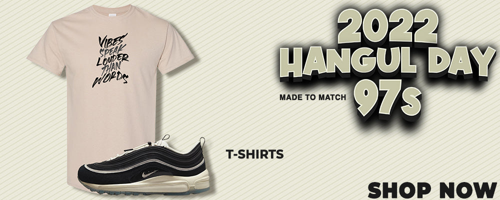 2022 Hangul Day 97s T Shirts to match Sneakers | Tees to match 2022 Hangul Day 97s Shoes