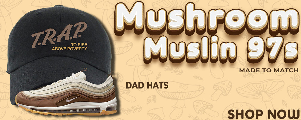 Mushroom Muslin 97s Dad Hats to match Sneakers | Hats to match Mushroom Muslin 97s Shoes