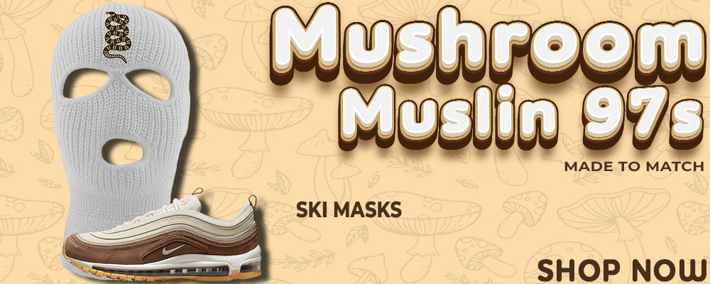 Mushroom Muslin 97s Ski Masks to match Sneakers | Winter Masks to match Mushroom Muslin 97s Shoes
