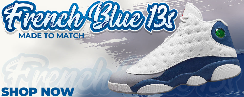 French Blue 13s Clothing to match Sneakers | Clothing to match French Blue 13s Shoes