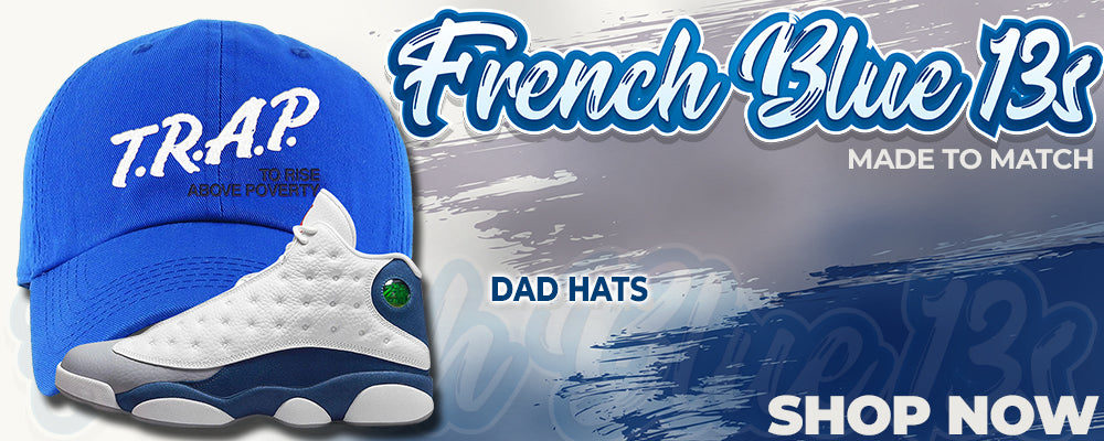 French Blue 13s Dad Hats to match Sneakers | Hats to match French Blue 13s Shoes