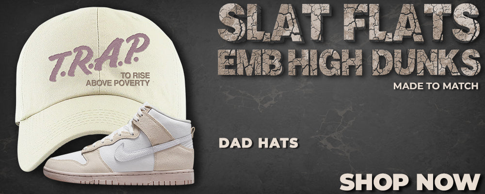 Salt Flats EMB High Dunks Dad Hats to match Sneakers | Hats to match Salt Flats EMB High Dunks Shoes