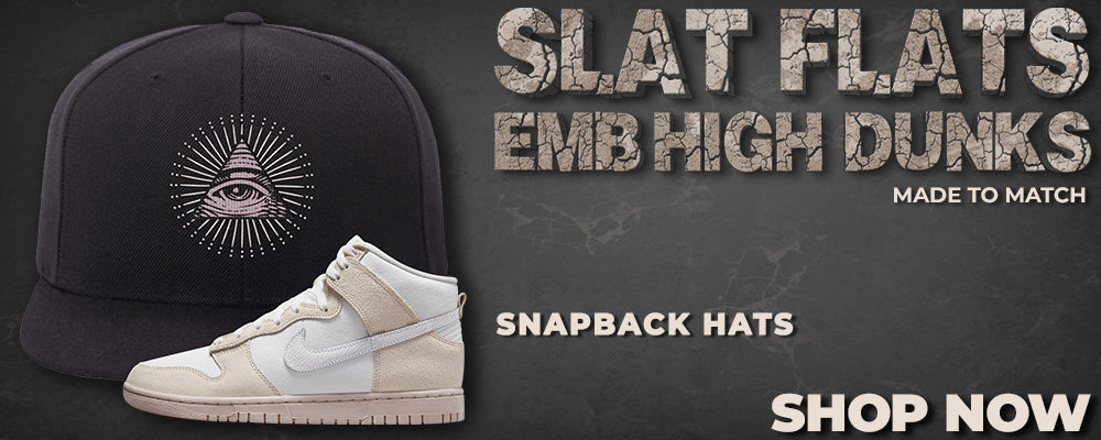 Salt Flats EMB High Dunks Snapback Hats to match Sneakers | Hats to match Salt Flats EMB High Dunks Shoes
