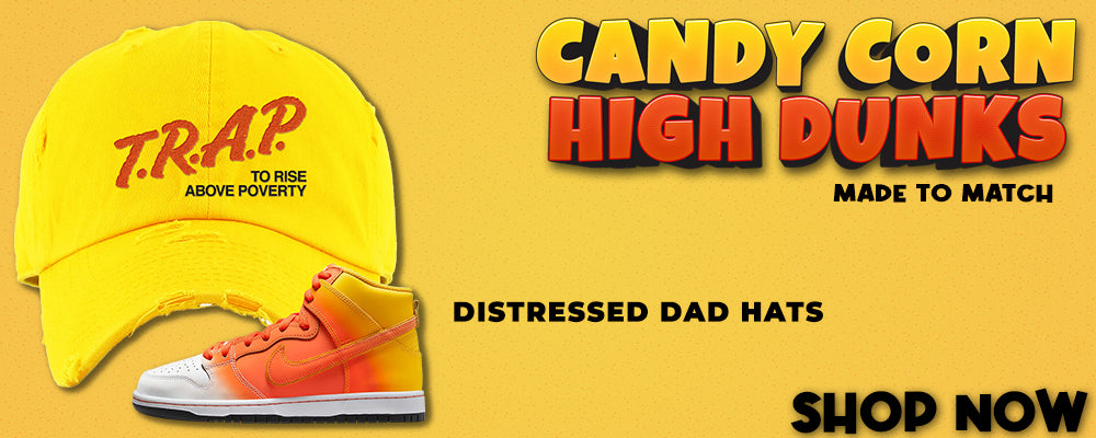 Candy Corn High Dunks Distressed Dad Hats to match Sneakers | Hats to match Candy Corn High Dunks Shoes
