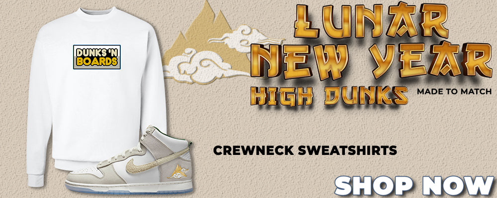 Lunar New Year High Dunks Crewneck Sweatshirts to match Sneakers | Crewnecks to match Lunar New Year High Dunks Shoes