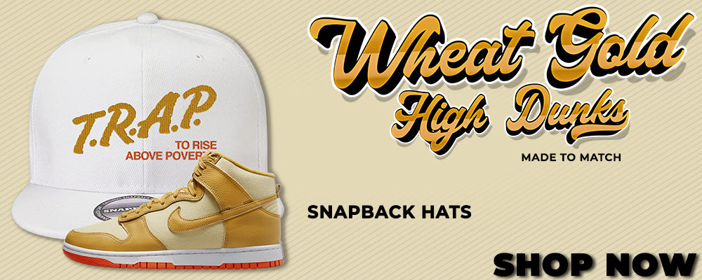 Wheat Gold High Dunks Snapback Hats to match Sneakers | Hats to match Wheat Gold High Dunks Shoes