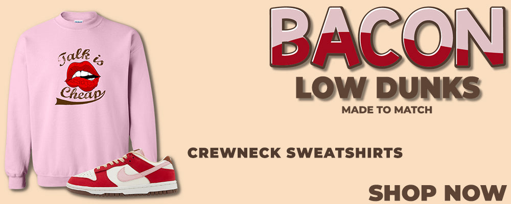 Bacon Low Dunks Crewneck Sweatshirts to match Sneakers | Crewnecks to match Bacon Low Dunks Shoes