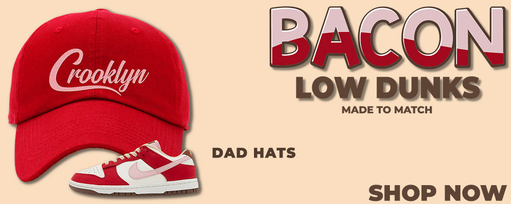 Bacon Low Dunks Dad Hats to match Sneakers | Hats to match Bacon Low Dunks Shoes